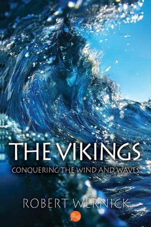 The Vikings: Conquering the Wind and Waves