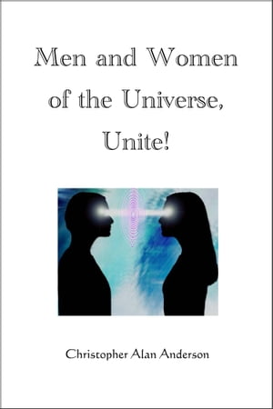 Men and Women of the Universe, Unite!