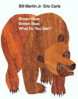 Brown Bear, Brown Bear, What Do You See 【電子書籍】 Bill Martin Jr.