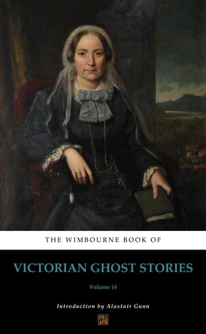 The Wimbourne Book of Victorian Ghost Stories