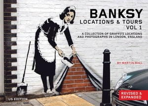 ŷKoboŻҽҥȥ㤨Banksy Locations and Tours Volume 1 A Collection of Graffiti Locations and Photographs in London, EnglandŻҽҡ[ Banksy Banksy ]פβǤʤ1,301ߤˤʤޤ
