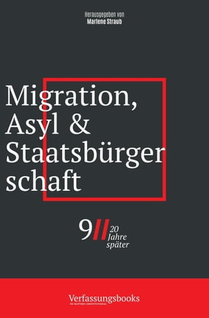 Migration, Asyl und Staatsbürgerschaft: 9/11, zwei Jahrzehnte später