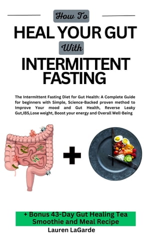 How To Heal Your Gut With Intermittent Fasting