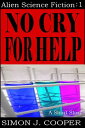 ŷKoboŻҽҥȥ㤨No Cry For HelpŻҽҡ[ Simon J. Cooper ]פβǤʤ119ߤˤʤޤ