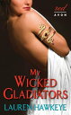 My Wicked GladiatorsydqЁz[ Lauren Hawkeye ]