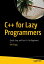 C++ for Lazy Programmers Quick, Easy, and Fun C++ for BeginnersŻҽҡ[ Will Briggs ]