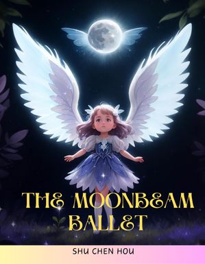 The Moonbeam Ballet