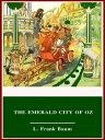 The Emerald City of Oz【電子書籍】[ L. Fra