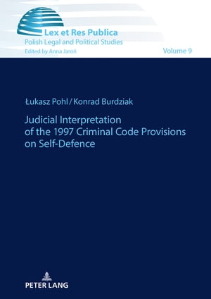 Judicial Interpretation of the 1997 Criminal Code Provisions on Self-Defence