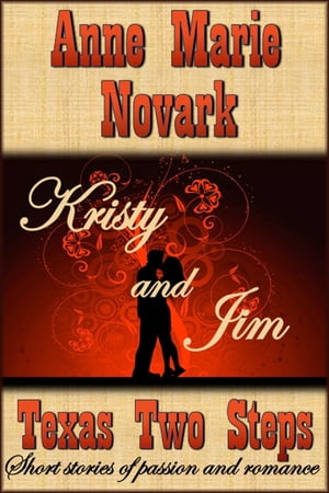 ŷKoboŻҽҥȥ㤨Kristy and Jim (Texas Two Steps Short StoryŻҽҡ[ Anne Marie Novark ]פβǤʤ105ߤˤʤޤ