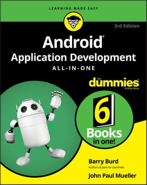 Android Application Development All-in-One For Dummies【電子書籍】 Barry Burd