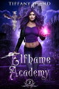 Elfhame Academy Elfhame Academy, #2【電子書籍】[ Tiffany Shand ]