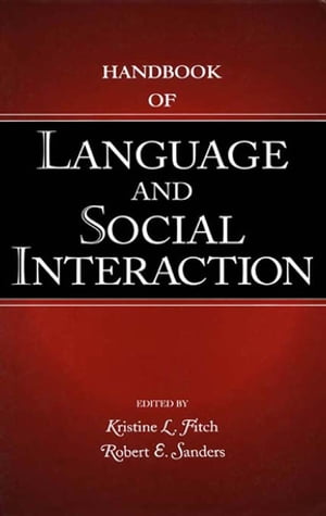 Handbook of Language and Social Interaction