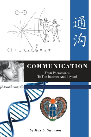 Communication: from Pheromones to the Internet a