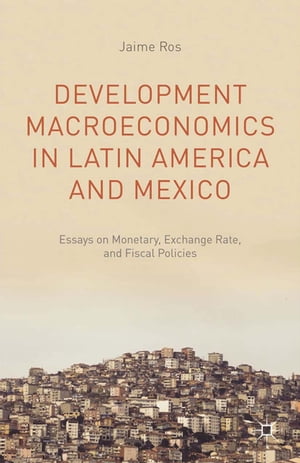 Development Macroeconomics in Latin America and Mexico