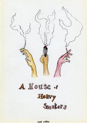 A House of Heavy Smokers