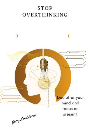 Stop overthinking Declutter your mind and focus on presentŻҽҡ[ Jerry Lorel Ar...