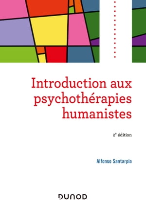 Introduction aux psychoth?rapies humanistes - 2e ?d.