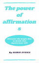 The Power of Affirmations & Discover the Magic That is Inside This Mysterious Gi...