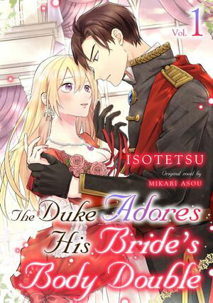 The Duke Adores His Bride’s Body Double Vol.1