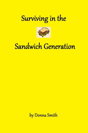 Surviving in the Sandwich Generation