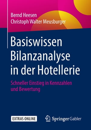 Basiswissen Bilanzanalyse in der Hotellerie Schneller Einstieg in Kennzahlen und Bewertung