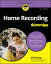 Home Recording For Dummies