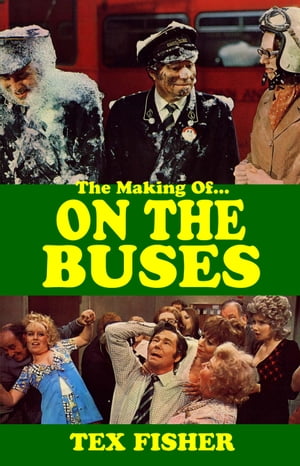 I 'Ate You Butler - The Making of On the Buses