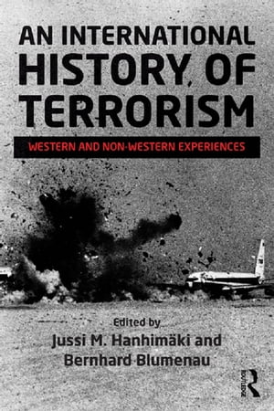 An International History of Terrorism Western and Non-Western ExperiencesŻҽҡ