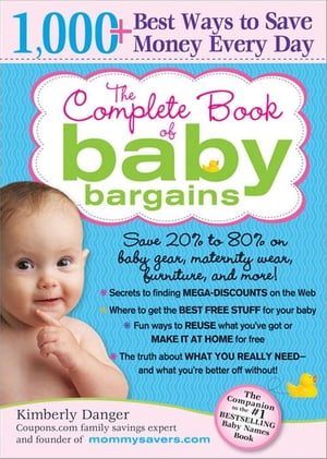 The Complete Book of Baby Bargains