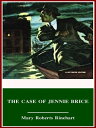 The Case of Jennie Brice【電子書籍】[ Mary