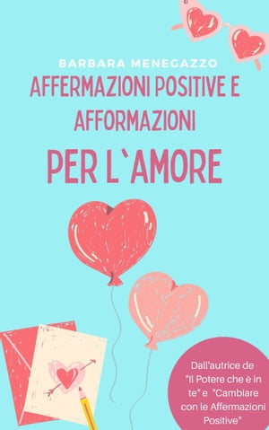 Affermazioni positive ed Afformazioni per l'amore