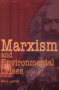 Marxism and Environmental Crises【電子書籍】 David Layfield