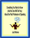 ŷKoboŻҽҥȥ㤨Everything You Want to Know About the Paid Profession of Speaking (And No One Will Tell YouŻҽҡ[ Judi Moreo ]פβǤʤ132ߤˤʤޤ