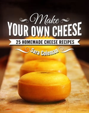 Make Your Own Cheese