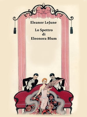 ŷKoboŻҽҥȥ㤨Lo Spettro di Eleonora BlumŻҽҡ[ Maria Volpi e Eleanor LeJune ]פβǤʤ171ߤˤʤޤ