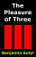 The Pleasure of ThreeŻҽҡ[ Benjamin Sutyl ]