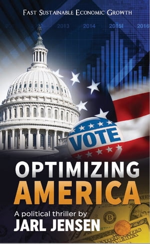 Optimizing America Fast Sustainable Economic Growth