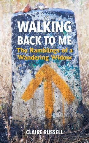 Walking Back to Me The Ramblings of a Wandering Widow