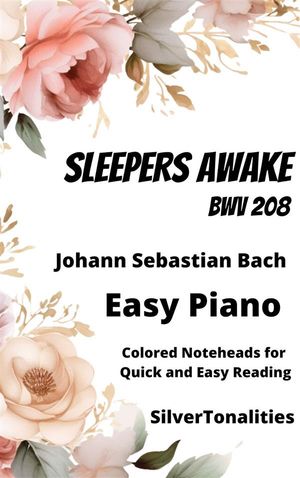 Sleepers Awake BWV 140 Easy Piano Sheet Music with Colored NotationŻҽҡ[ SilverTonalities ]