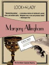 Look to the Lady Albert Campion #3【電子書籍】[ Margery Allingham ]
