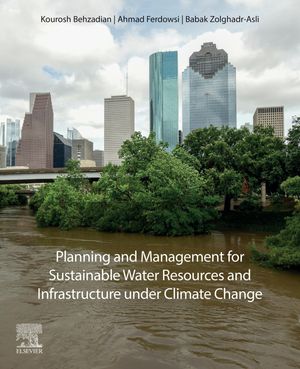Planning and Management for Sustainable Water Resources and Infrastructure under Climate Change【電子書籍】