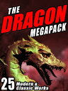 The Dragon MEGAPACK ? 25 Modern and Classic Works