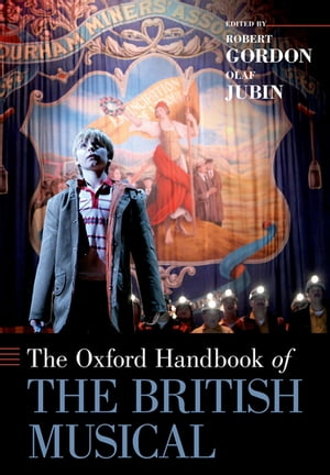 The Oxford Handbook of the British MusicalŻҽҡ