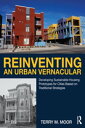 Reinventing an Urban Vernacular Developing Sustainable Housing Prototypes for Cities Based on Traditional Strategies