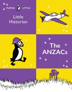 Puffin Little Historian: The Anzacs