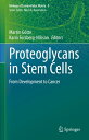 Proteoglycans in Stem Cells From Development to Cancer