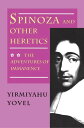 Spinoza and Other Heretics, Volume 2 The Adventures of Immanence