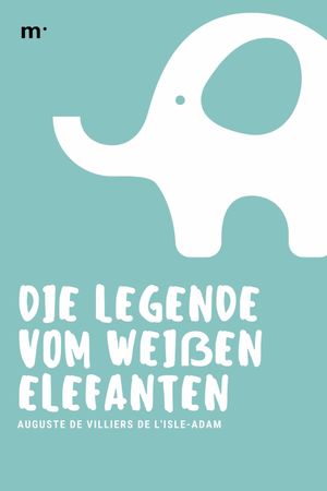 Die Legende vom wei?en Elefanten