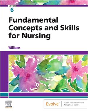 Fundamental Concepts and Skills for Nursing - E-Book【電子書籍】[ Patricia A. Williams ]